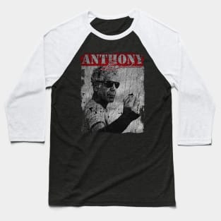 TEXTURE ART - Anthony Bourdain Motivational Baseball T-Shirt